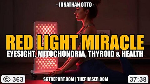 RED LIGHT MIRACLE: Eyesight, Mitochondria, Medbeds, Thyroid & Health - J. Otto with SGT Report