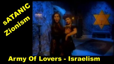The Zionists "Army of Lovers"