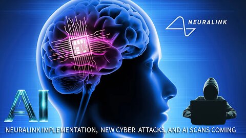 Neualink Implementation, Cyber Attacks And AI Scans Coming - Tuesday Night Live