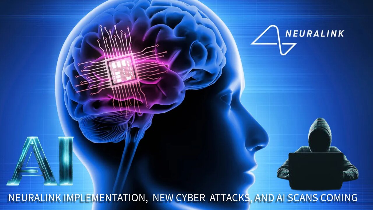 Neualink Implementation, Cyber Attacks And AI Scans Coming - Tuesday Night Live