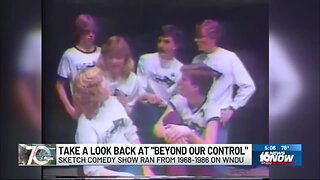July 18, 2025 - A Look Back at WNDU's Locally Produced Comedy Show, 'Beyond Our Control'