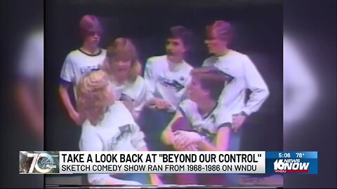 July 18, 2025 - A Look Back at WNDU's Locally Produced Comedy Show, 'Beyond Our Control'