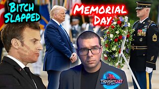 Memorial Day. Trump visits Tomb of unknown soldier. Macron bitch slapped by husband. TC 5/26/25