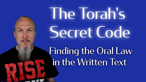 The Torah's Secret Code: Finding the Oral Law in the Written Text