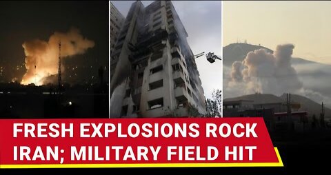 Explosions Rock Iran, Military Airport Hit As Israeli Jets Launch Yet Another Wave Of Strikes