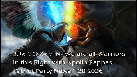 JUAN O SAVIN- We are all Warriors in this Fight with Apollo Pappas- PPN 1 20 2026
