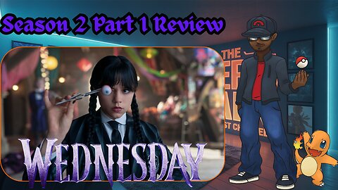 Nerd Talk Reviews | Wednesday Season 2 Ep 1-4 reviews