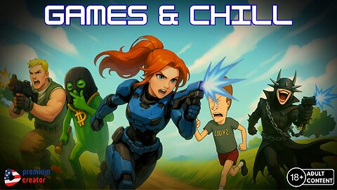 Games & Chill | Friday Late Night Edition