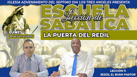 Lunes 9 de Junio Lección de Escuela Sabática Pr. Orlando Enamorado