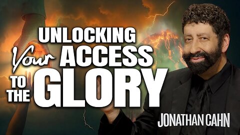 Unlocking Your Access to the Glory | Jonathan Cahn Sermon