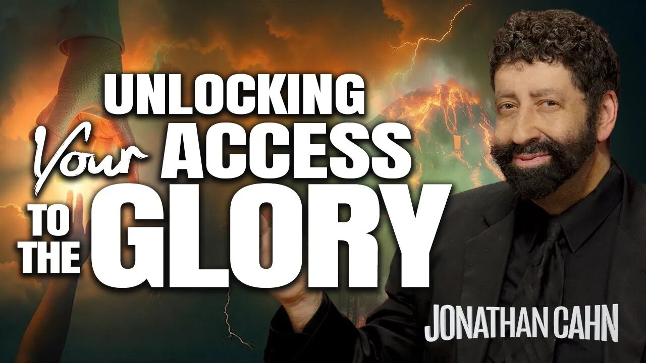 Unlocking Your Access to the Glory | Jonathan Cahn Sermon