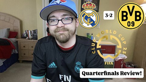 RSR7: Real Madrid CF 3-2 Borussia Dortmund FIFA Club World Cup 2025 Quarterfinals Review!