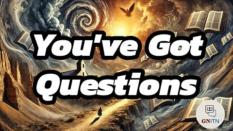 GNITN Week Five You’ve Got Questions