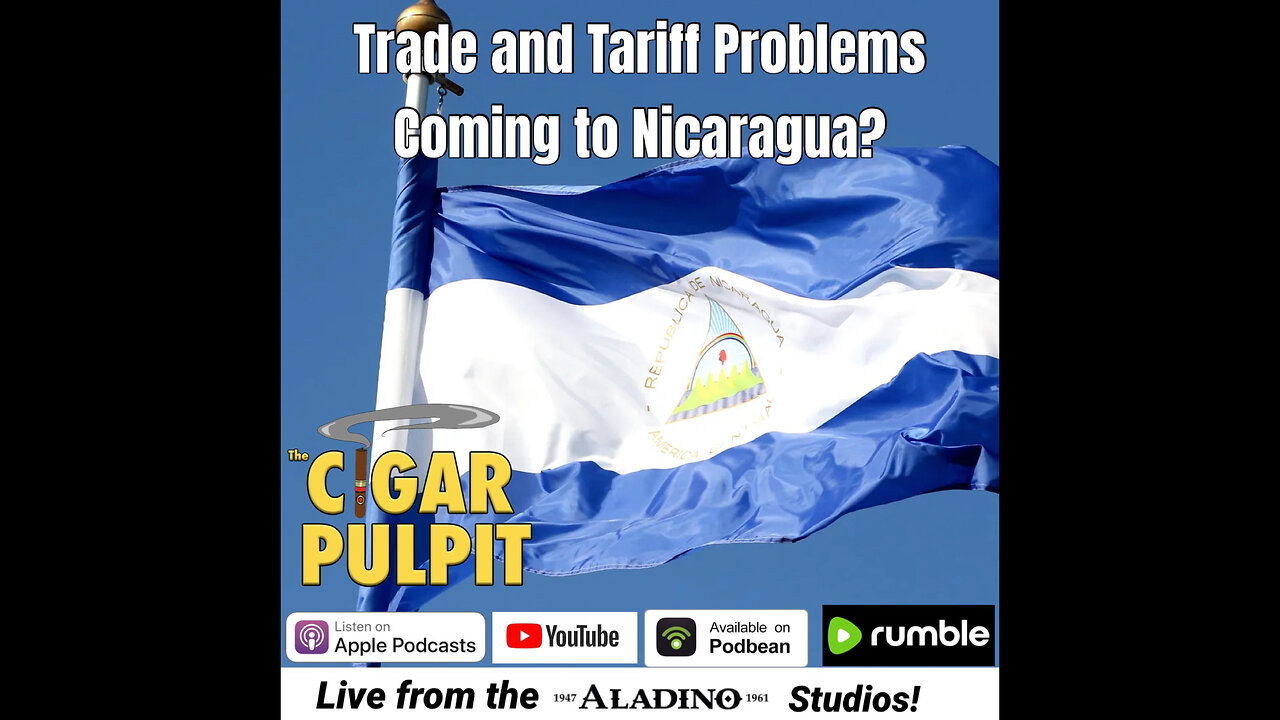 Trade and Tariff Problems Coming to Nicaragua?