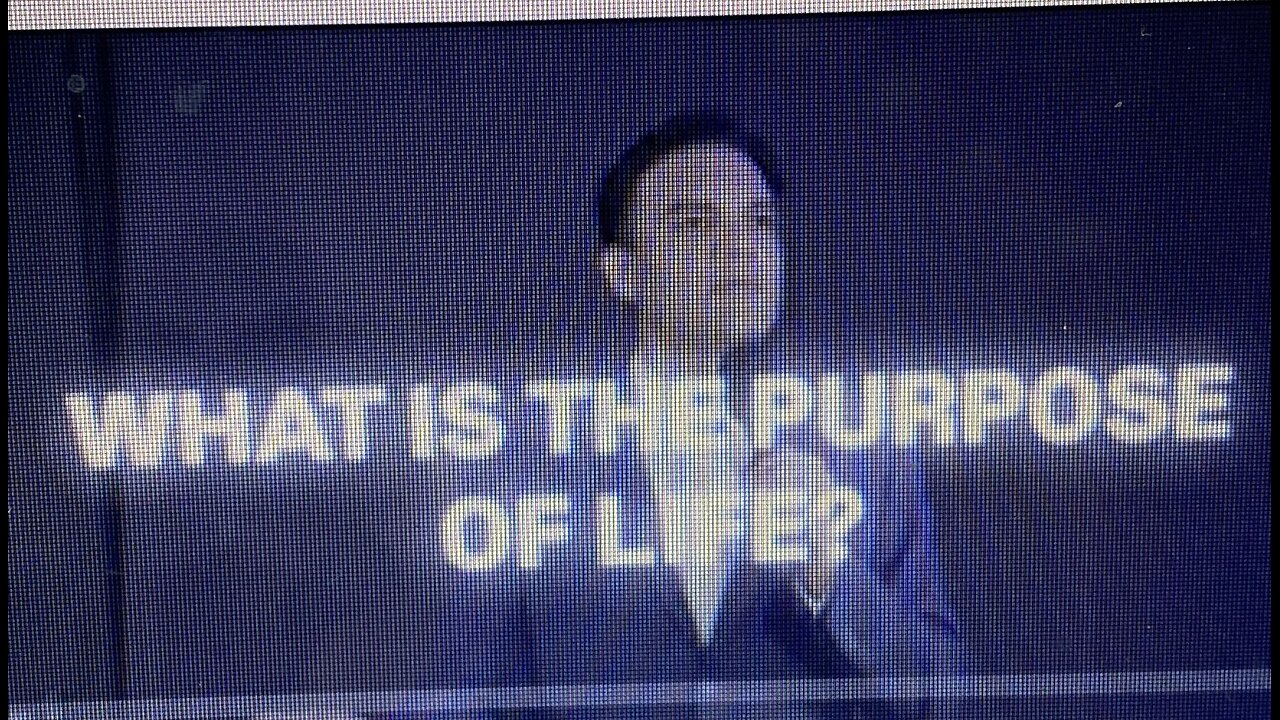 What is the Purpose of Life? |