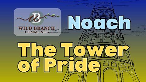 Noach - The Tower of Pride