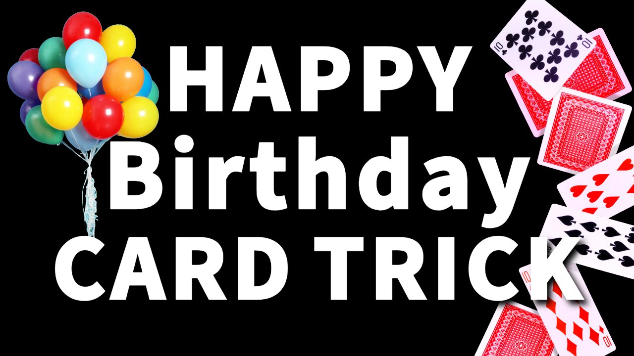 HAPPY Birthday CARD TRICK! (Best Card Tricks 💎)