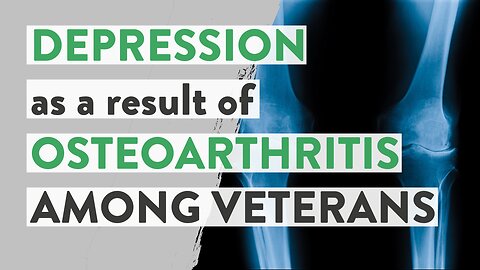 Depression as a result of osteoarthritis among Veterans