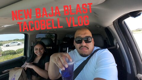 Vlog Day + Trying Taco Bell’s NEW Mountain Dew Baja Blast 🌮🥤”.