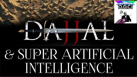 🎬1205🌐2025: Dajjal & Super Artificial Intelligence (A Narrative Which You Never Heard Before !!!)