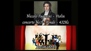 Paganini - Violin concerto No.1 - Rondó (432Hz) - Animated!
