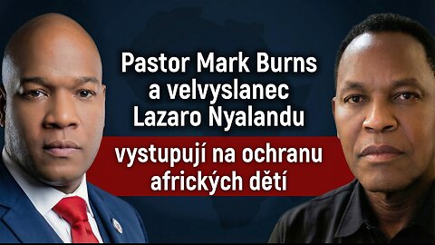 Pastor Mark Burns a velvyslanec Lazaro Nyalandu se zasazují o ochranu dětí v Tanzanii