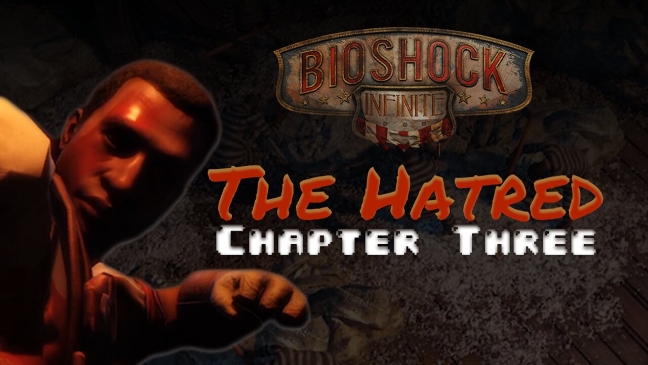 BioShock Infinite: The Hatred - Chapter 3