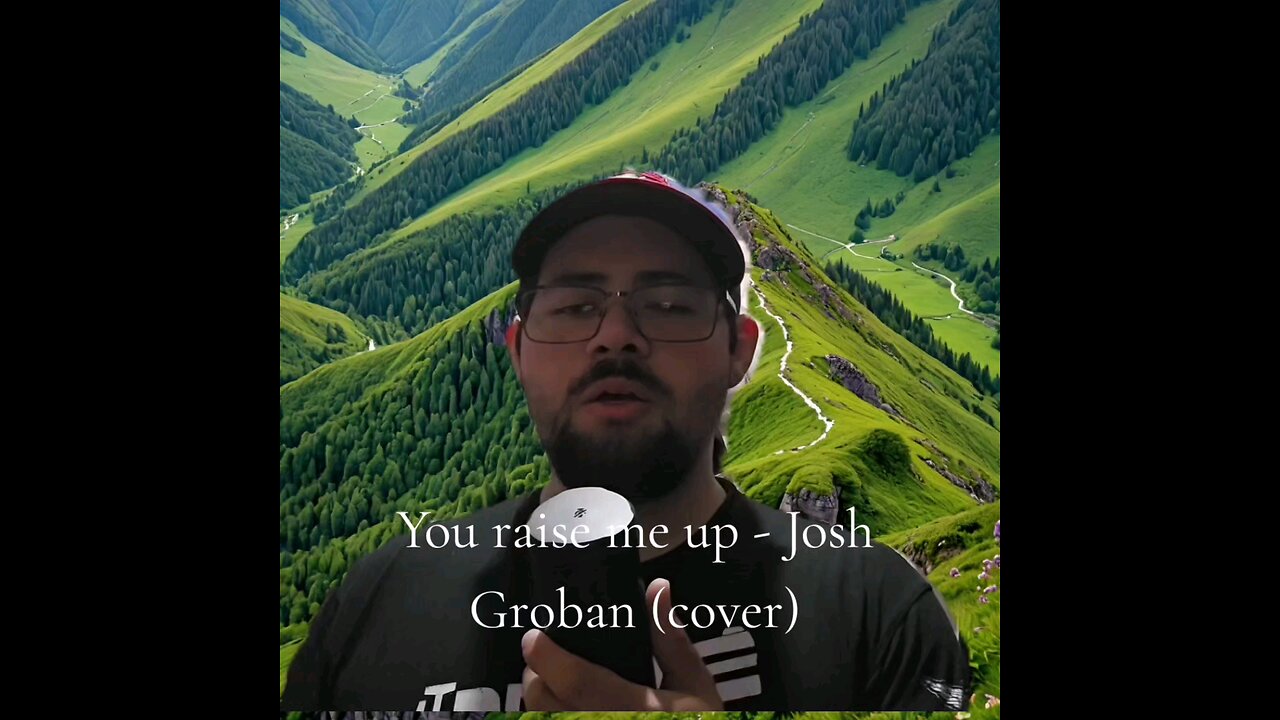 You Raise Me Up - Josh Groban (cover)