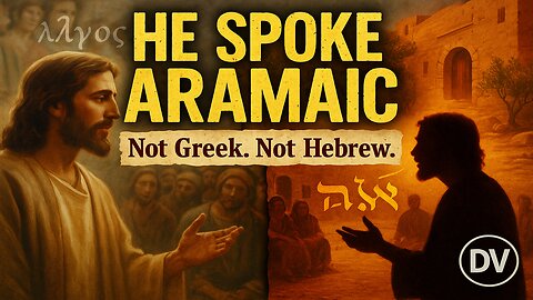 The Language of Jesus REVEALED – Why Aramaic Changes Everything