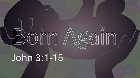 Born Again - Pastor James Keen