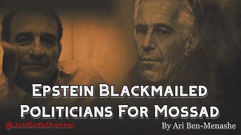 "Ex-Mossad Agent's Revelation: Jeffrey Epstein & Blackmail of Politicians Explained"