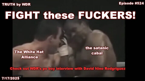 FIGHT these FUCKERS! - TRUTH by WDR - Ep. 524 Music video preview