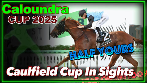 HALF YOURS Wins the 2025 Caloundra Cup