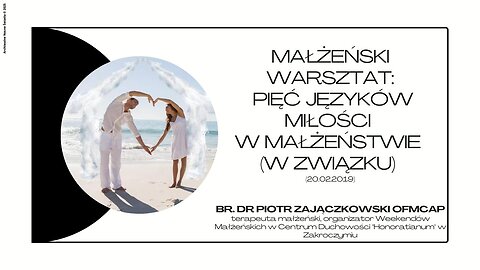 Małżeński warsztat: Pięć języków miłości w małżeństwie (w związku) (20.02.2019)