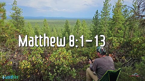 Matthew 8:1-13, Bible Reading in Nature, BSB