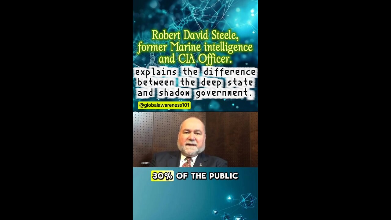 Robert David Steele explains the difference between the deep state and shadow government.