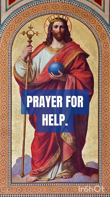 PRAYER FOR HELP #truth #jesus #christ #king #mary #joseph #ihs #church #bible #christian #saints #tr