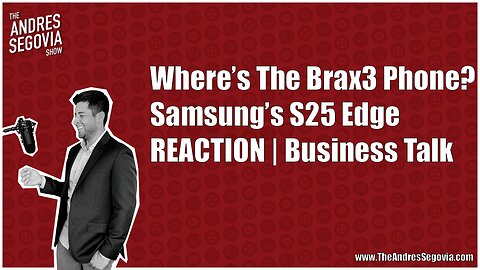 Where's The Brax3 Phone? Samsung's S25 Edge | Tech Stream