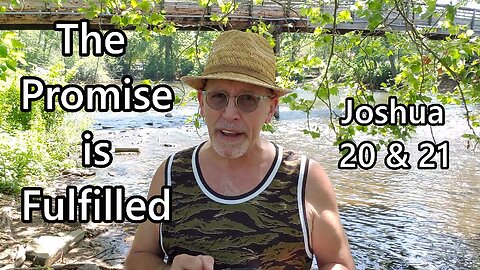 The Promise is Fulfilled: Joshua 20 & 21