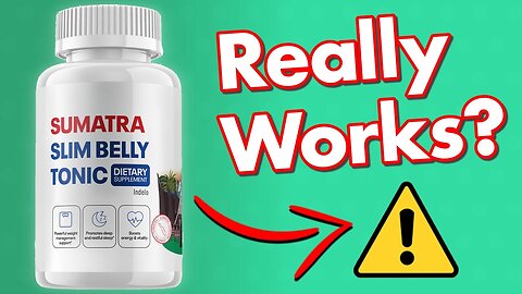 SUMATRA SLIM BELLY TONIC - ((🛑😳NEW BEWARE!)) - Sumatra Slim BellyTonic Reviews - Sumatra Tonic