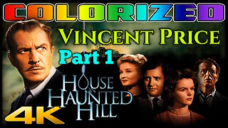House On Haunted Hill (4K - UHD) COLORIZED - Staring Vincent Price (Part 1 of 4)