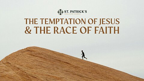 The Temptation of Jesus & the Race of Faith
