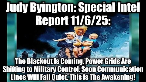 Judy Byington: Special Intel Report 11/6/25