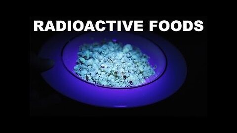 Two common foods that are ALWAYS radioactive