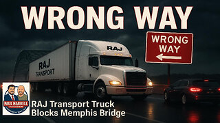 WRONG WAY: RAJ Transport Truck Blocks Memphis Bridge