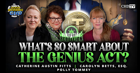 CATHERINE AUSTIN FITTS- What's So Smart About The GENIUS Act?