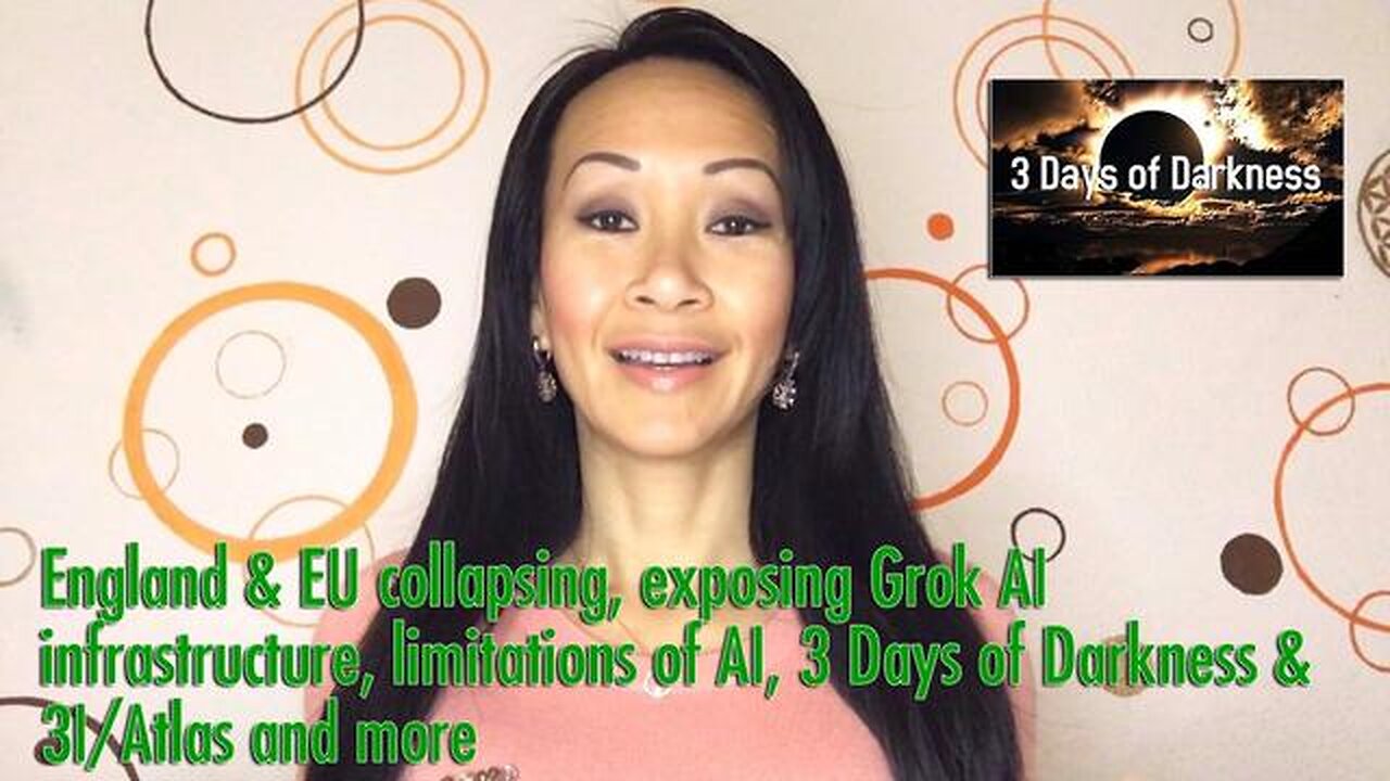 England & EU collapsing, exposing Grok AI infrastructure, limitations of AI, 3 Days of Darkness more