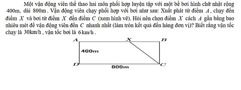 Toán 12: Một vận động viên thể thao hai môn phối hợp luyện tập với một bể bơi hình chữ nhật rộng