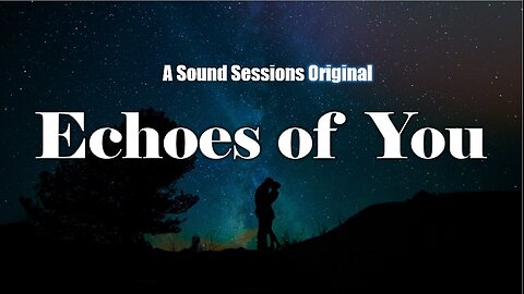 Echoes of You