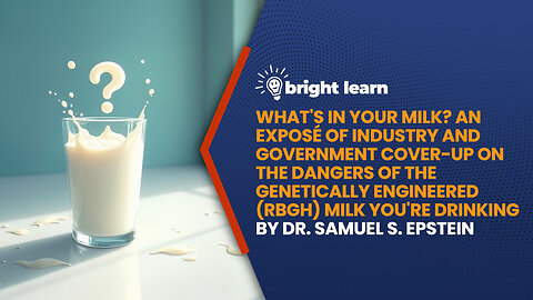 BrightLearn - What's In Your Milk? by Samuel S. Epstein, M.D.